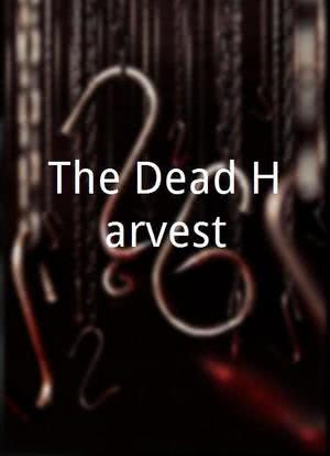 The Dead Harvest海报封面图