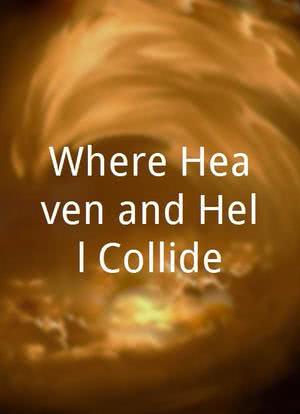 Where Heaven and Hell Collide海报封面图
