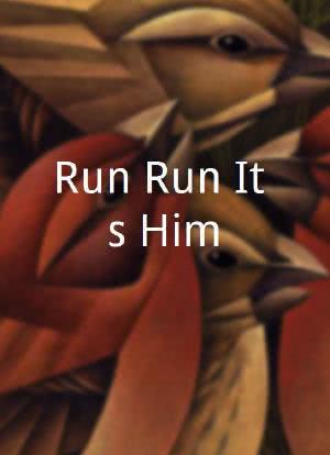 Run Run It's Him海报封面图