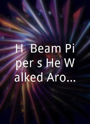 H. Beam Piper`s He Walked Around the Horses海报封面图