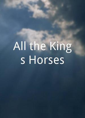 All the Kings Horses海报封面图