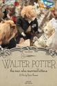 Ronni Thomas Walter Potter: The Man Who Married Kittens