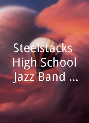 Steelstacks High School Jazz Band Showcase 2014海报封面图
