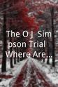 Jim Moret The O.J. Simpson Trial: Where Are They Now?