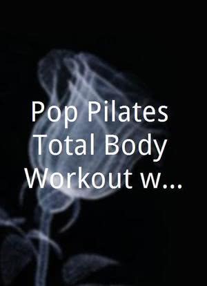 Pop Pilates Total Body Workout with Cassey Ho海报封面图