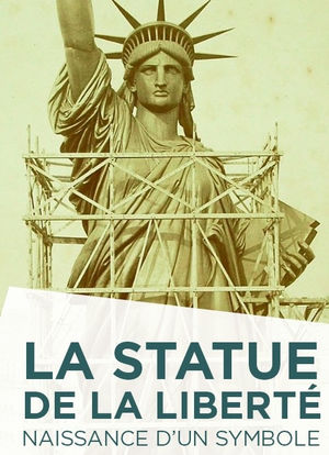 La Statue de la Liberté naissance d'un symbole海报封面图