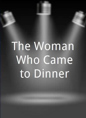 The Woman Who Came to Dinner海报封面图