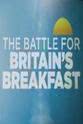 Jonathan Aitken The Battle for Britain's Breakfast
