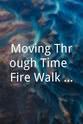 Sandra Kinder Moving Through Time: Fire Walk with Me Memories