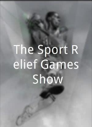 The Sport Relief Games Show海报封面图