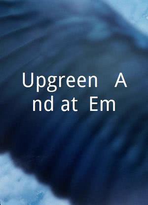 Upgreen - And at 'Em海报封面图