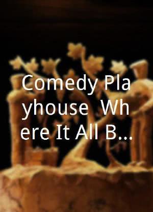 Comedy Playhouse: Where It All Began海报封面图