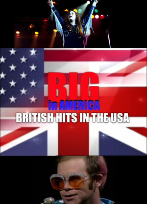 Big in America: British Hits in the USA海报封面图