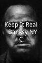 Blake Gopnik Keep It Real: Banksy NYC