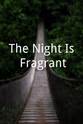 薛秋霞 The Night Is Fragrant