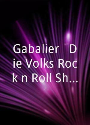 Gabalier - Die Volks-Rock'n'Roll-Show海报封面图