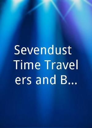 Sevendust: Time Travelers and Bonfires Live海报封面图
