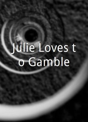 Julie Loves to Gamble海报封面图