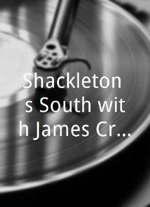 Shackleton`s South with James Cracknell海报封面图
