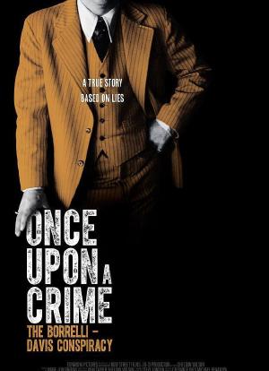 Once Upon a Crime: The Borrelli Davis Conspiracy海报封面图