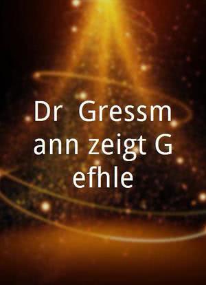 Dr. Gressmann zeigt Gefühle海报封面图