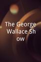 George Wallace The George Wallace Show