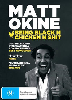 Matt Okine: Being Black N Chicken N Shit海报封面图