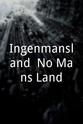 Joakim Gräns Ingenmansland: No Mans Land