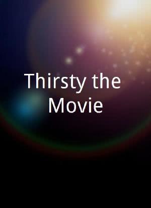 Thirsty the Movie海报封面图