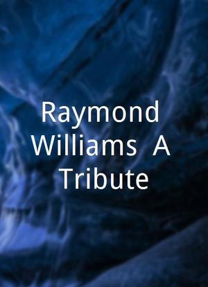 Raymond Williams: A Tribute海报封面图