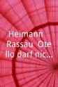 赫尔诺特·恩德曼 Heißmann & Rassau: Otello darf nicht platzen