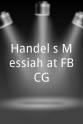Robert Snip Handel`s Messiah at FBCG