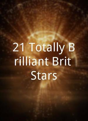 21 Totally Brilliant Brit Stars海报封面图