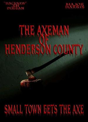 The Axeman of Henderson County海报封面图
