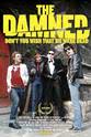 The Damned The Damned: Don't You Wish That We Were Dead