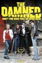 Jean-Jacques Burnel The Damned: Don't You Wish That We Were Dead