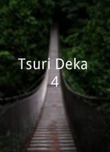 Tsuri Deka 4