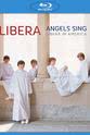 Lucas Wood Angels Sing Libera in America