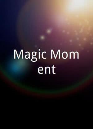 Magic Moment海报封面图
