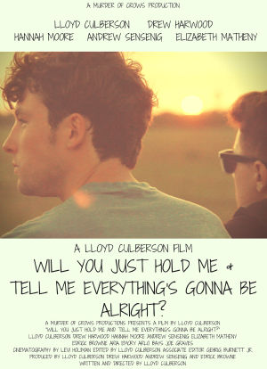 Will You Just Hold Me & Tell Me Everything's Gonna Be Alright?海报封面图