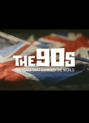The 90s: Ten Years That Changed the World海报封面图