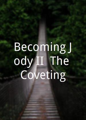 Becoming Jody II: The Coveting海报封面图