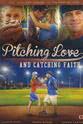 Lauryn Kent Pitching Love and Catching Faith