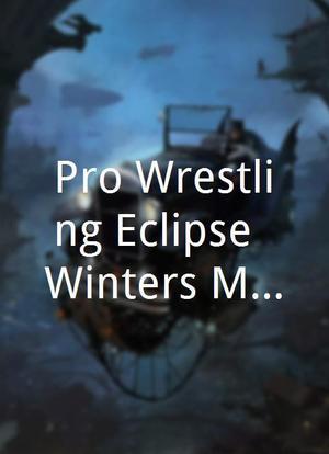 Pro Wrestling Eclipse: Winters Moon海报封面图