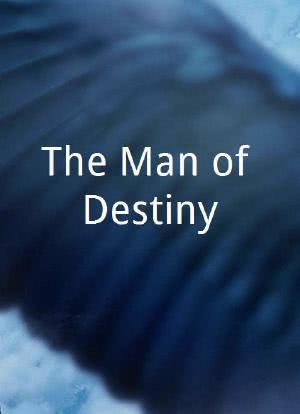 The Man of Destiny海报封面图