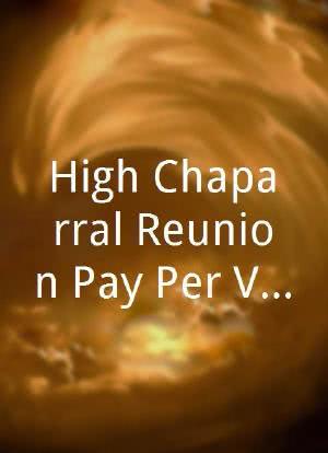 High Chaparral Reunion Pay Per View Webcast海报封面图