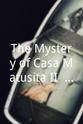 Chris Roe The Mystery of Casa Matusita II: The Five Guests