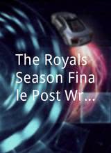 The Royals: Season Finale Post Wrap Show