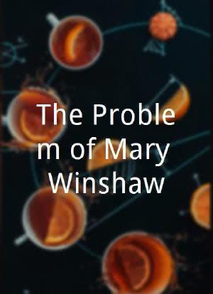 The Problem of Mary Winshaw海报封面图