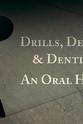 James Gray Drills, Dentures and Dentistry: An Oral History